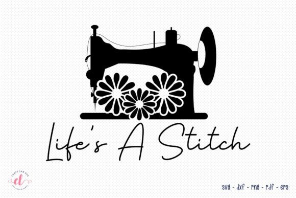 Life’s a Stitch SVG Sewing SVG